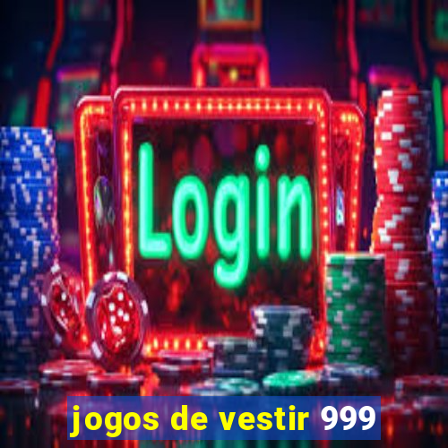 jogos de vestir 999